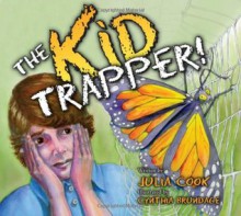 The Kid Trapper - Julia Cook