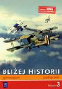 Bliżej historii 3 podręcznik - Igor Kąkolewski, Krzysztof Kowalewski, Plumińska Mieloch Anita