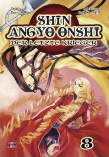 Shin Angyo Onshi - Der letzte Krieger, Vo. 8 - Youn In-Wan, Yang Kyung-Il