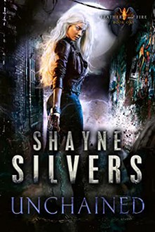 Unchained - Shayne Silvers