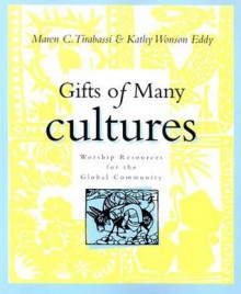 Gifts of Many Cultures - Maren C. Tirabassi, Kathy Wonson Eddy