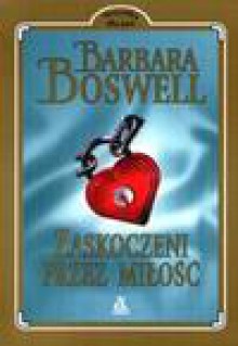 Zaskoczeni przez miłość - Barbara Boswell