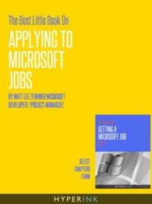 Microsoft Jobs: The Basics Every Applicant Should Know - Matt Lee