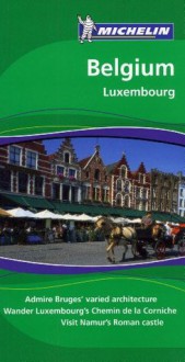 Michelin Green Guide Belgium, 6e (Green Guide/Michelin) - Michelin