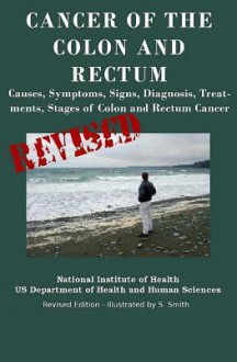 Cancer of the Colon and Rectum - Department of Health and Human Services, National Institutes of Health, National Cancer Institute