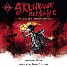 Skulduggery Pleasant - Folge 6: Passage der Totenbeschwörer. Gelesen von Rainer Strecker, 6 CDs Cap-Box, ca. 7 Std. 50 Min. von Derek Landy Ausgabe 1 (2012) - Derek Landy