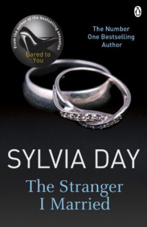 The Stranger I Married - Sylvia Day