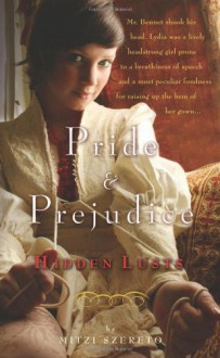 Pride and Prejudice: Hidden Lusts - Mitzi Szereto