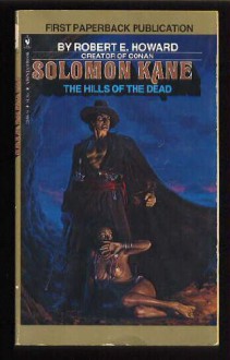 Solomon Kane: The Hills of the Dead (Solomon Kane #2) - Robert E. Howard, Ramsey Campbell, Tim Kirk