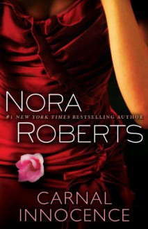 Carnal Innocence - Nora Roberts