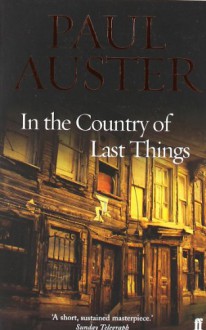 In The Country Of Last Things - Paul Auster