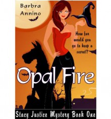 Opal Fire - Barbra Annino