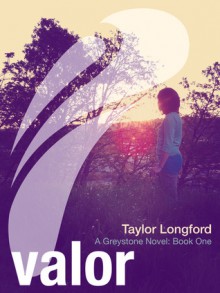 Valor (Greystone, #1) - Taylor Longford