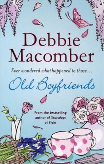 Old Boyfriends (Mira) - Debbie Macomber