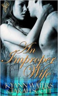 An Improper Wife - Tarah Scott, KyAnn Waters