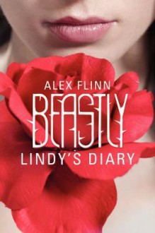 Beastly: Lindy's Diary - Alex Flinn