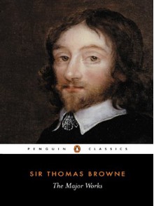 The Major Works (Penguin Classics) - Thomas Browne, C.A. Patrides