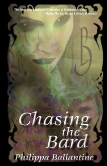 Chasing the Bard - Philippa Ballantine