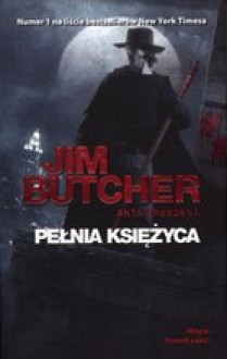 Pełnia księżyca (Akta Dresdena, #2) - Jim Butcher,Piotr W. Cholewa