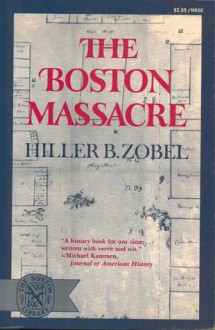 The Boston Massacre - Hiller B. Zobel