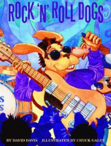 Rock 'n' Roll Dogs - David Davis, Chuck Galey