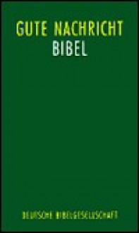 Holy Bible: German Good News Bible - Anonymous