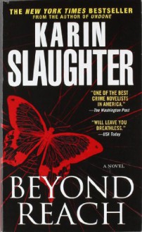 Beyond Reach (Grant County #6) - Karin Slaughter