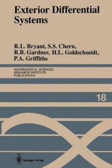 Exterior Differential Systems - Robert L. Bryant, S.S. Chern, Robert B. Gardner