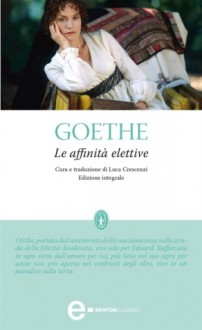 Le affinità elettive - Johann Wolfgang von Goethe