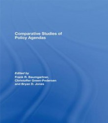 Comparative Studies Policy Agendas - Frank R Baumgartner, Christoffer Green-pedersen, Bryan D Jones