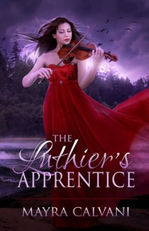 The Luthier's Apprentice - Mayra Calvani