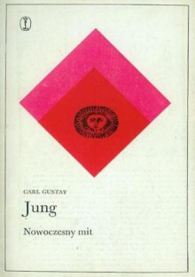 Nowoczesny mit. O rzeczach widywanych na niebie - Carl Gustav Jung