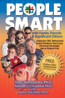 People Smart: With Family, Friends, and Significant Others - Tony Alessandra