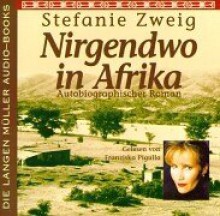 Nirgendwo In Afrika. 4 C Ds. Autobiographischer Roman - Stefanie Zweig, Franziska Pigulla