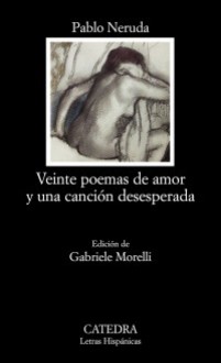 Veinte poemas de amor y una canción desesperada - Pablo Neruda