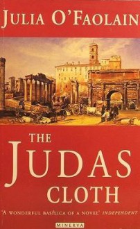 The Judas Cloth - Julia O'Faolain