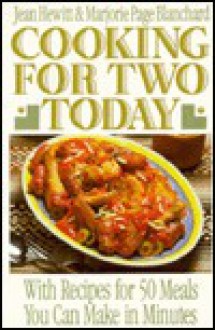 Cooking for Two Today - Jean Hewitt, Marjorie Blanchard