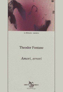 Amori errori - Theodor Fontane, Cesare de Marchi