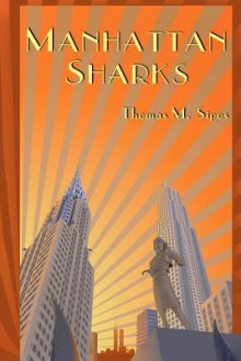 Manhattan Sharks - Thomas M. Sipos