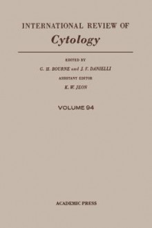 International Review of Cytology, Volume 94: Plant Chromosome Ultrastructure - Geoffrey H. Bourne, Kwang W. Jeon, J.F. Danielli