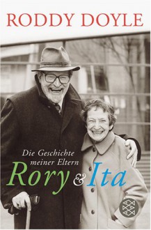 Rory Und Itadie Geschichte Meiner Eltern - Roddy Doyle, Renate Orth-Guttmann, Renate Orth- Guttmann