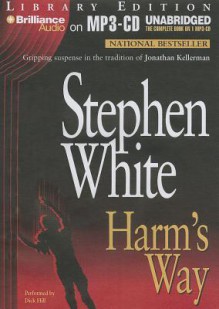 Harm's Way - Stephen White, Dick Hill