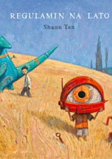 Regulamin na lato - Jacek Drewnowski, Shaun Tan