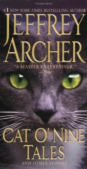 Cat O'Nine Tales: And Other Stories - Jeffrey Archer