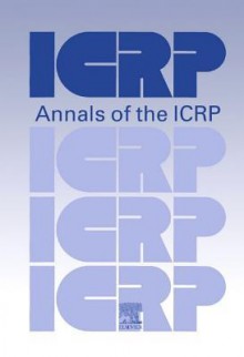 Icrp Publication 118: Icrp Statement on Tissue Reactions and Early and Late Effects of Radiation in Normal Tissues and Organs - Threshold Doses for Tissue Reactions in a Radiation Protection Context: Annals of the Icrp Volume 41 Issues 1-2 - Icrp