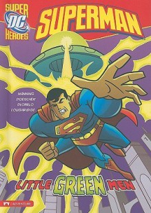 Little Green Men (DC Super Heroes: Superman Series) - Matthew K. Manning, Erik Doescher, Mike DeCarlo, Lee Loughridge