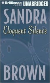 Eloquent Silence (Audio) - Sandra Brown, Joyce Bean