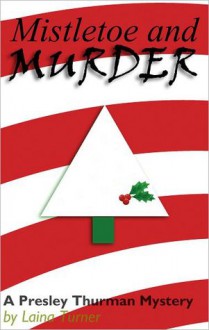 Mistletoe & Murder - Laina Turner