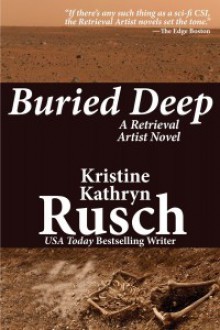 Buried Deep - Kristine Kathryn Rusch