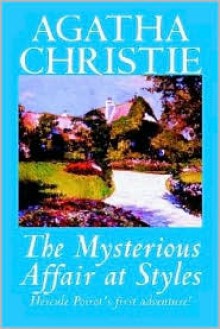 The Mysterious Affair at Styles - Agatha Christie